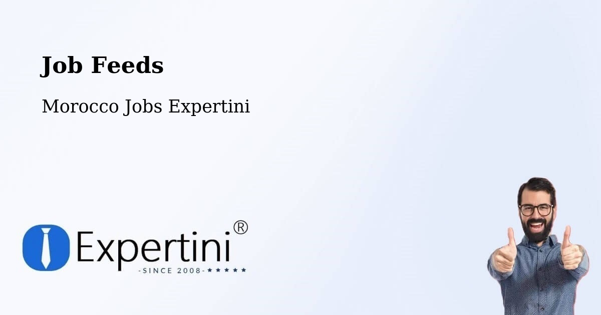 Job Listings Feed – Sefrou - Morocco Jobs Expertini