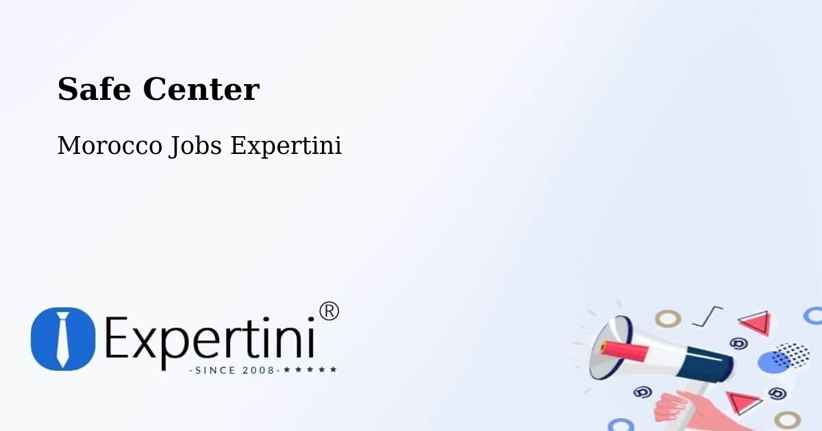 Safety Center – Sefrou - Morocco Jobs Expertini